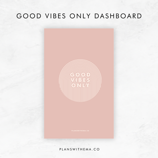 Good Vibes Only Planner Dashboards