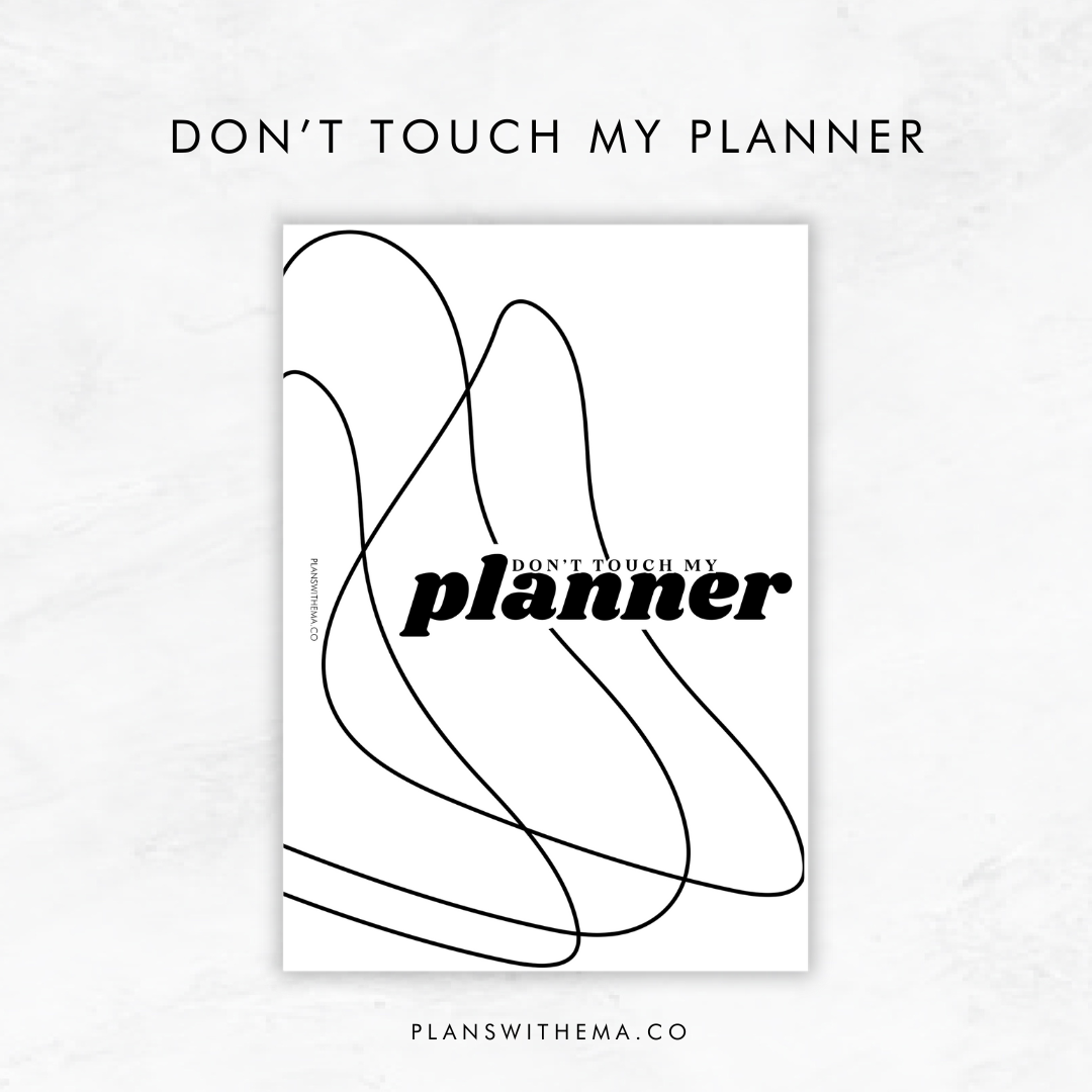 Don’t Touch | Planner Dashboard